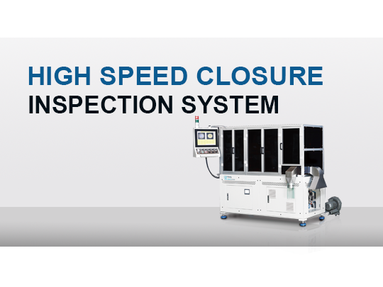 High Speed Closure Inspection System